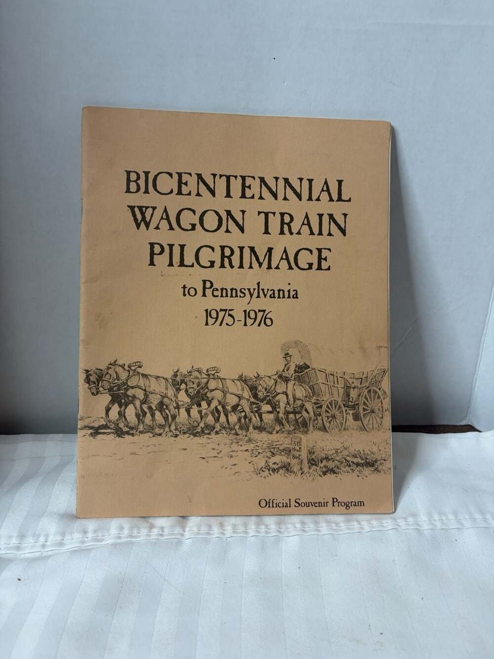 Bicentennial Wagon Train Pilgrimage to Pennsylvania 1975-1976 Souvenir Program